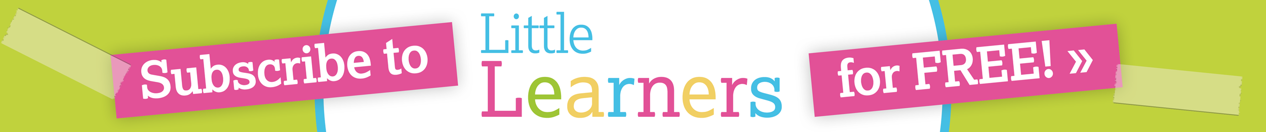 Subscribe to Little Learners for FREE
