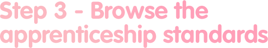 Step 03 - Browse the apprenticeship standards